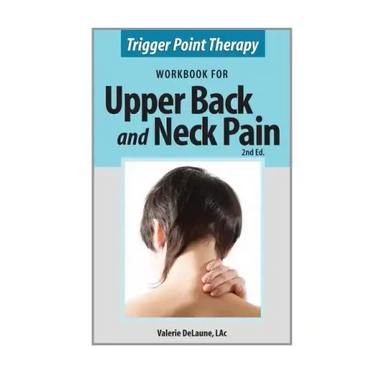 Trigger Point Therapy Workbook for Upper Back and Neck Pain: (Second Edition)