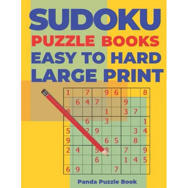 Sudoku Puzzle Books Easy to Hard Large Print: Logic Games For Adults - Brain Games Books For Adults