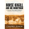 Horse Kogill and Mr Money-Man