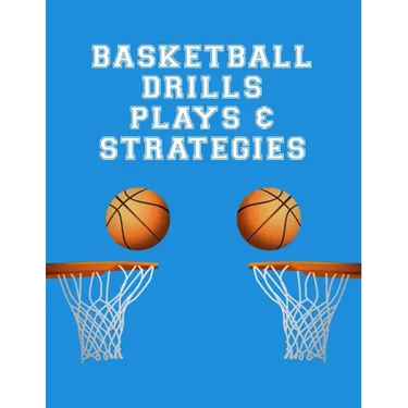 Basketball Drills Plays And Strategies: Youth Coach Planning And Schedule Organizer Notebook