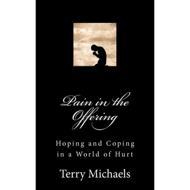 Pain in the Offering: Hoping and Coping in a World of Hurt