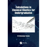 Calculations in Chemical Kinetics for Undergraduates