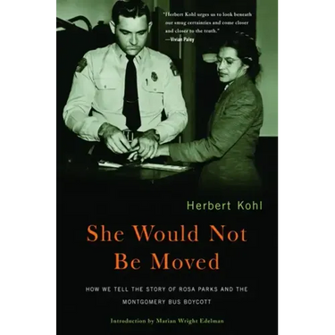 She Would Not Be Moved: How We Tell the Story of Rosa Parks and the Montgomery Bus Boycott