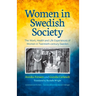Women in Swedish Society: The Work, Health and Life Experiences of Women in Twentieth-century Sweden