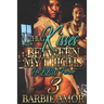 Thug Kisses Between My Thighs 3: (His BBW Forever)