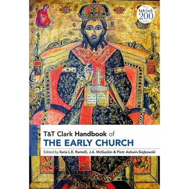 T&T Clark Handbook of the Early Church