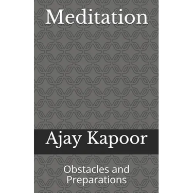 Meditation: Obstacles and Preparations