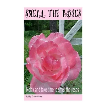 Smell The Roses