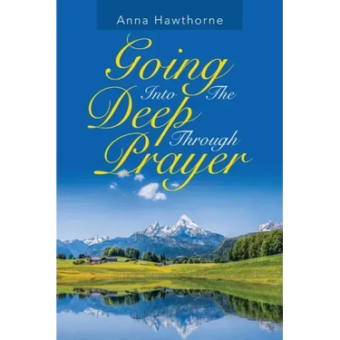 Going into the Deep Through Prayer