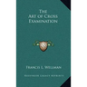 The Art of Cross Examination