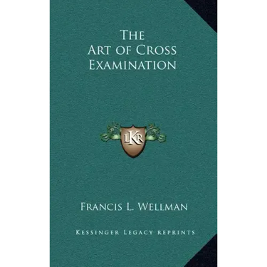The Art of Cross Examination
