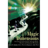 Magic Dimensions: Personal Transformations Through Magic, Miracles and Quantum Mechanics