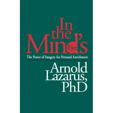 In the Mind's Eye: The Power of Imagery for Personal Enrichment