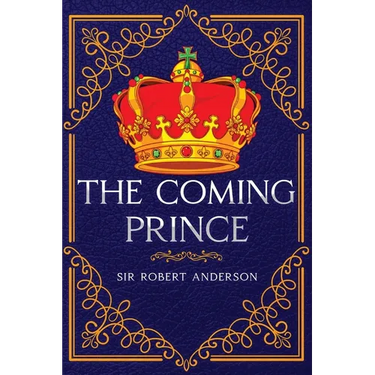 The Coming Prince: Annotated