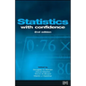 Statistics with Confidence: Confidence Intervals and Statistical Guidelines