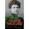 Annie Moore: New York City Girl