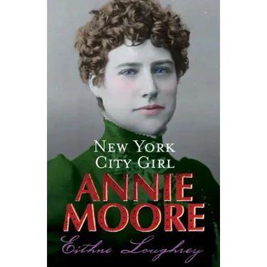 Annie Moore: New York City Girl