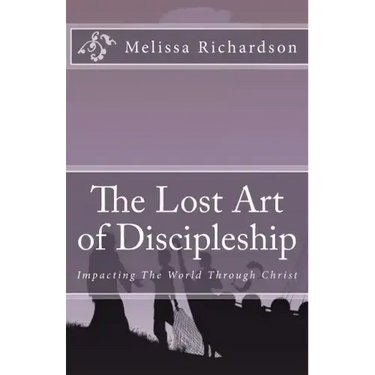 The Lost Art of Discipleship