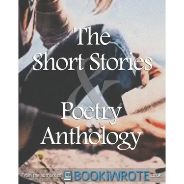 The Short Stories and Poetry Anthology: Book 1