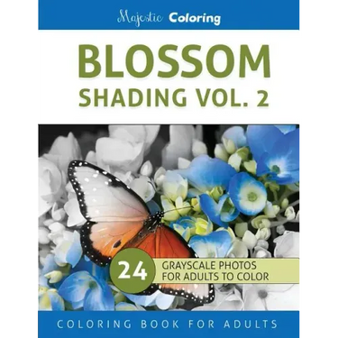 Blossom Shading Vol. 2: Stress Relieving Grayscale Photo Coloring for Adults