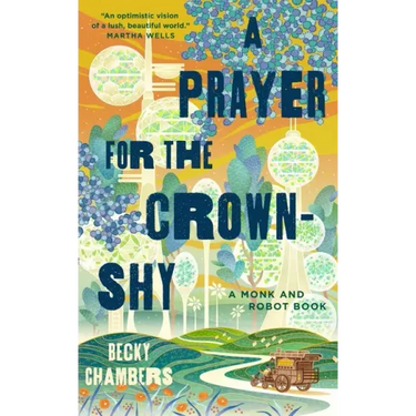 A Prayer for the Crown-Shy: A Monk and Robot Book