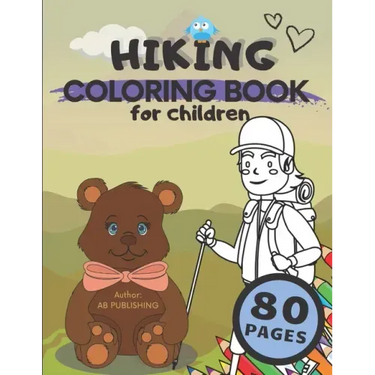Hiking Coloring Book For Children: Awesome Coloring Pages Related To Hiking Tours