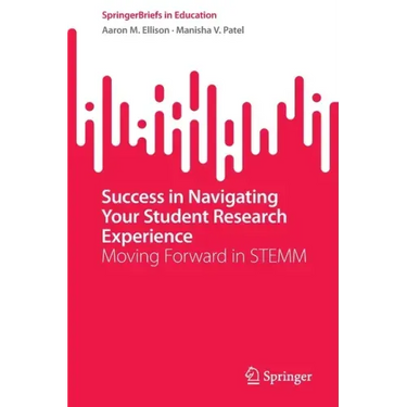 Success in Navigating Your Student Research Experience: Moving Forward in Stemm