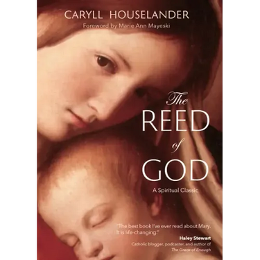The Reed of God: A New Edition of a Spiritual Classic