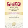 Philippine Duchesne, Pioneer on the American Frontier (1769-1852) Volume 1: Complete Works