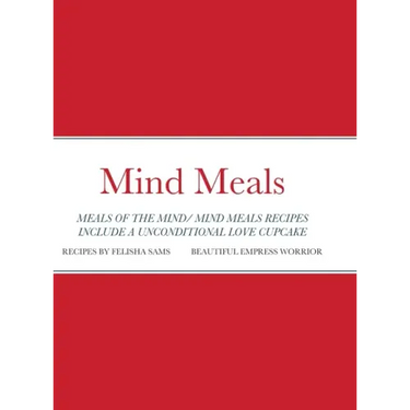 Mind Meals: A quick and easy way to live a less stressful and a more meaningful life.