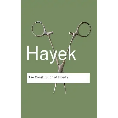The Constitution of Liberty
