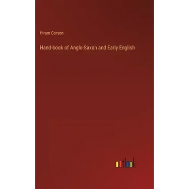 Hand-book of Anglo-Saxon and Early English