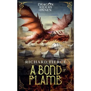 A Bond of Flame: Dragon Riders of Osnen Book 2
