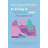 The Everyday Girls Guide to Living in Truth, Self-Love, and Acceptance