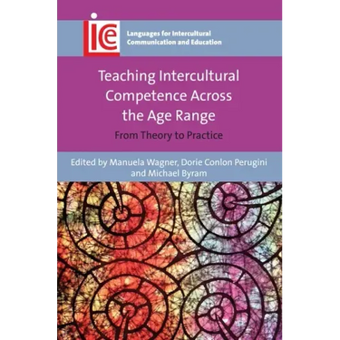 Teaching Intercultural Competence Across the Age Range: From Theory to Practice