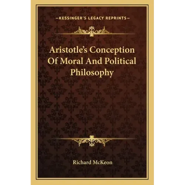 Aristotle's Conception of Moral and Political Philosophy