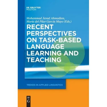 Recent Perspectives on Task-Based Language Learning and Teaching