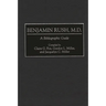 Benjamin Rush, M.D.: A Bibliographic Guide