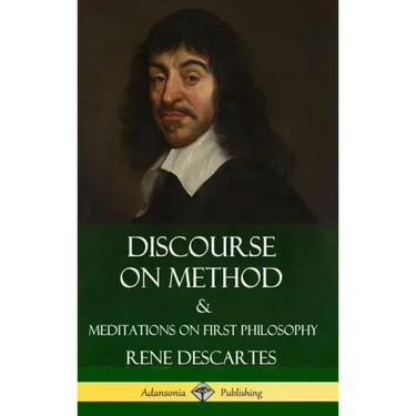 Discourse on Method and Meditations on First Philosophy (Hardcover)