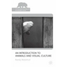 An Introduction to Animals and Visual Culture