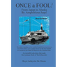 Once a Fool: From Tokyo to Alaska by Amphibious Jeep