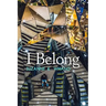 I Belong: A novella inspired by true events