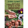 The Lost Art of Potato Breeding