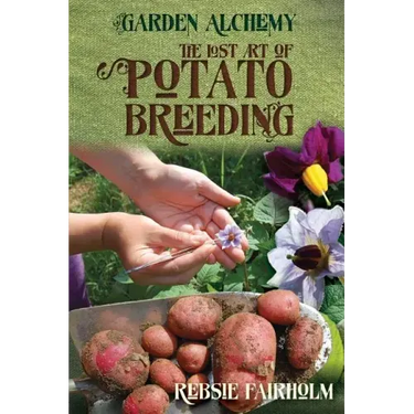 The Lost Art of Potato Breeding