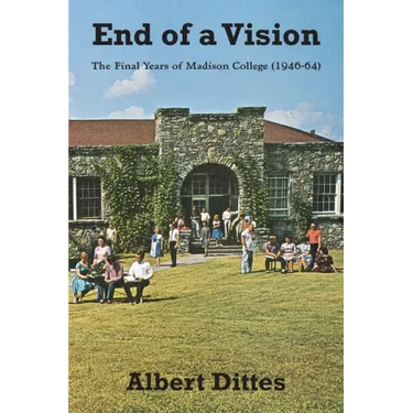 End of a Vision: The Final Years of Madison College (1946-64)