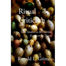 Ritual Criticism: Case Studies in Its Practice, Essays on Its Theory
