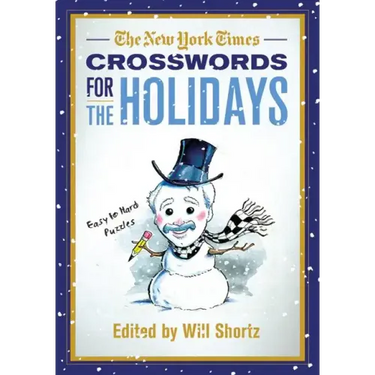 The New York Times Crosswords for the Holidays: Easy to Hard Puzzles