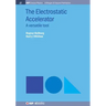 The Electrostatic Accelerator: A Versatile Tool