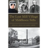The Lost Mill Village of Middlesex Fells