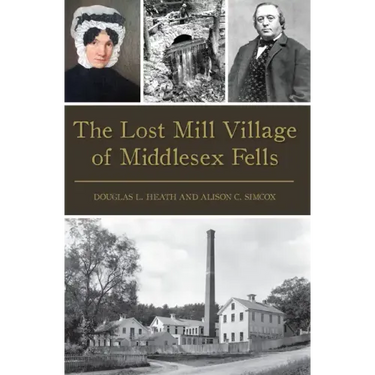 The Lost Mill Village of Middlesex Fells